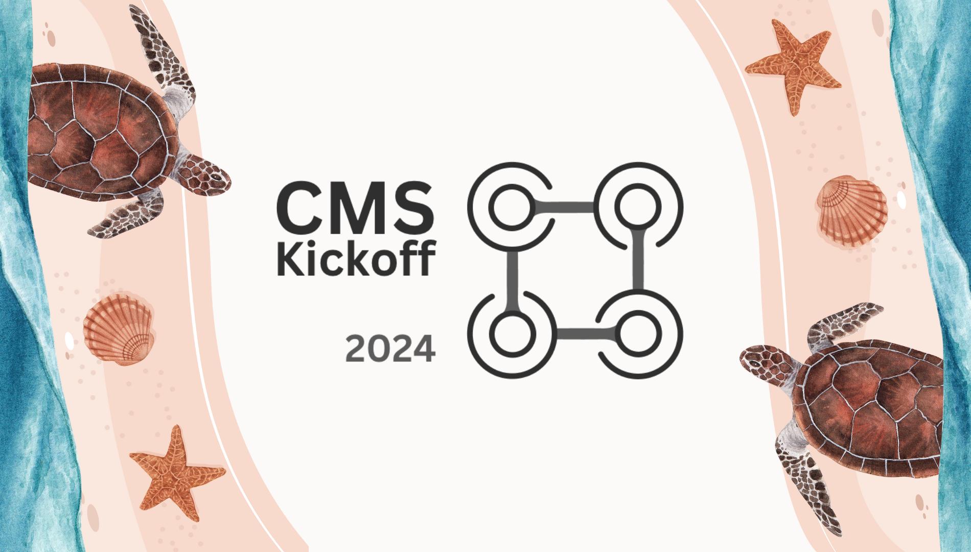 Join Us at CMS Kickoff 2024 - A Premier Gathering for CMS Enthusiasts!