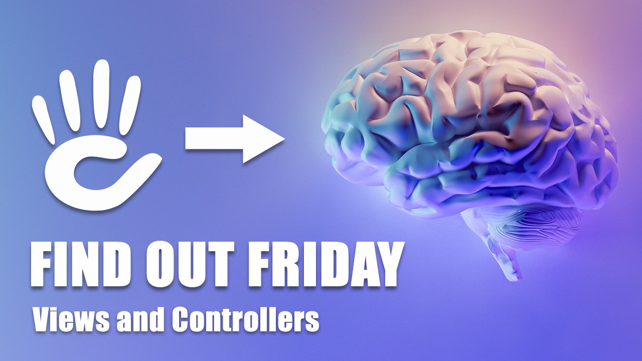 Find Out Friday - Views and Controllers